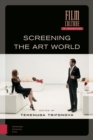 Image for Screening the Art World