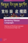 Image for Bordering Tibetan languages  : making and marking languages in transnational high Asia