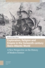 Image for Exploration, Religion and Empire in the Sixteenth-century Ibero-Atlantic World : A New Perspective on the History of Modern Science