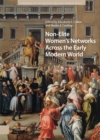 Image for Non-Elite Women&#39;s Networks Across the Early Modern World