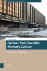 Image for German Post-Socialist Memory Culture