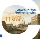 Image for Jews in the Netherlands : A Short History