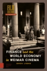 Image for Finance and the World Economy in Weimar Cinema