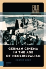 Image for German Cinema in the Age of Neoliberalism