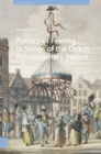 Image for Politics of Feeling in Songs of the Dutch Revolutionary Period