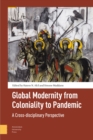 Image for Global Modernity from Coloniality to Pandemic