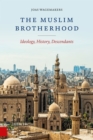 Image for The Muslim Brotherhood : Ideology, History, Descendants