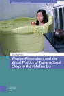 Image for Women filmmakers and the visual politics of transnational China in the `MeToo era