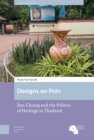 Image for Designs on pots  : Ban Chiang and the politics of heritage in Thailand