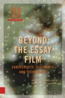 Image for Beyond the Essay Film : Subjectivity, Textuality and Technology