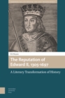 Image for The Reputation of Edward II, 1305-1697 : A Literary Transformation of History