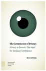 Image for The Governance of Privacy : Privacy as Process: The Need for Resilient Governance