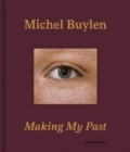 Image for Michel Buylen - making my past