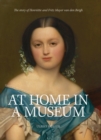 Image for At home in a museum  : the story of Henrièette and Fritz Mayer van den Bergh