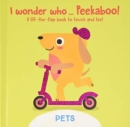 Image for I Wonder Who... Peekaboo! Pets