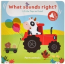 Image for WHAT SOUNDS RIGHT FARM ANIMALS