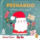 Image for Peekaboo Where Are You? Santa Claus
