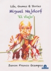 Image for Miguel Najdorf - &#39;El Viejo&#39; - Life, Games and Stories