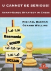 Image for U Cannot Be Serious! : Avant-Garde Strategy in Chess