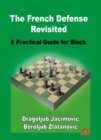 Image for The French Defense Revisited : A Practical Guide for Black