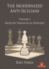 Image for The Modernized Anti-Sicilians - Volume 2 : Moscow Variation &amp; Sidelines