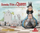 Image for Someday I&#39;ll Be a Queen : Help! My preschooler wants to learn chess...and I have no idea where to start