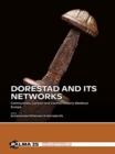 Image for Dorestad and its networks  : communities, contact and conflict in early medieval Europe