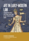 Image for Art in early-modern law  : evolving procedures for heritage protection in 15th- to 18th-century Europe