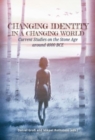 Image for Changing identity in a changing world  : current studies on the Stone Age around 4000 BCE