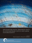 Image for Encounters with Troubled Pasts in Contemporary Dutch and Greek Historiography