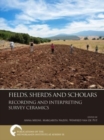 Image for Fields, Sherds and Scholars. Recording and Interpreting Survey Ceramics
