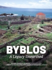Image for Byblos: A Legacy Unearthed
