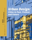 Image for Urban Design : Cities in Past, Present and Future