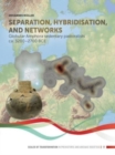 Image for Separation, hybridisation, and networks  : Globular Amphora sedentary pastoralists ca. 3200-2700 BCE