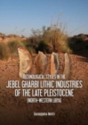 Image for Technological Styles in the Jebel Gharbi Lithic Industries of the Late Pleistocene (North-Western Libya)