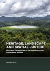 Image for Heritage, Landscape and Spatial Justice