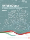 Image for Unter Hugeln (band 1) : Bronzezeitliche Transformationsprozesse in Schleswig-Holstein am Beispiel des Fundplatzes von Mang de Bargen (Bornhoved, Kr. Segeberg)
