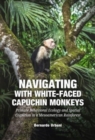 Image for Navigating with White-Faced Capuchin Monkeys