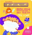 Image for Brush My Teeth (Yes, I Can!)