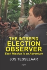 Image for The Intrepid Election Observer
