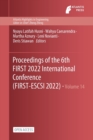 Image for Proceedings of the 6th FIRST 2022 International Conference (FIRST 2022)