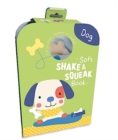 Image for Dog (Soft Shake &amp; Squeak Book)
