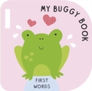 Image for First Words (My Buggy Book)