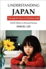 Image for Understanding Japan Through the Eyes of Christian Faith : Fourth Edition &amp; Revised version