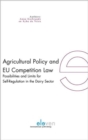 Image for Agricultural Policy and EU Competition Law : Landbouwbeleid En EU-mededingingsrecht