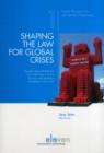 Image for Shaping the Law for Global Crises : Thoughts About the Role the Law Could Play to Come to Grips with the Major Challenges of Our Time