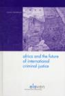 Image for Africa and the Future of International Criminal Justice