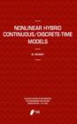 Image for Nonlinear Hybrid Continuous/Discrete-Time Models
