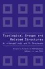 Image for Topological Groups and Related Structures, An Introduction to Topological Algebra.