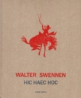 Image for Walter Swennen - Hic Haec Hoc